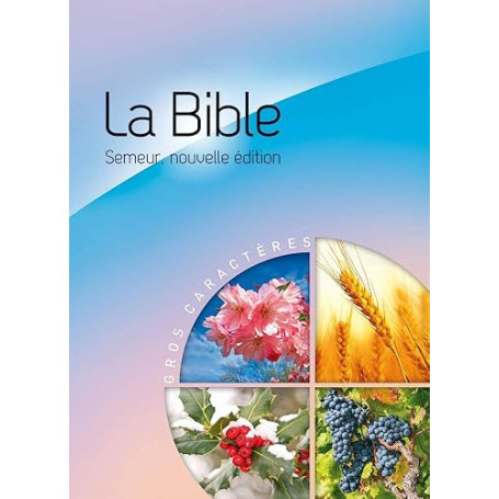 La Bible. Version du Semeur. Gros Caractères. Couverture Rigide Quadri